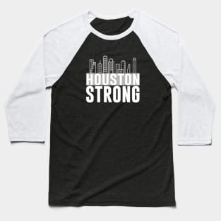 Houston Strong Texas City Skyline Baseball T-Shirt